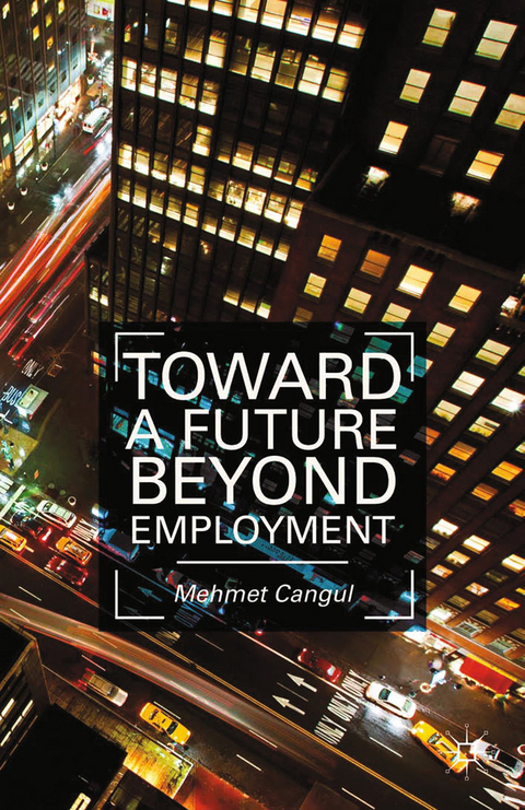 Toward a Future Beyond Employment - M. Cangul