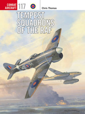 Tempest Squadrons of the RAF - Chris Thomas