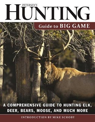 Petersen's Hunting Guide to Big Game - 