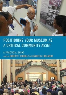 Positioning Your Museum as a Critical Community Asset - 