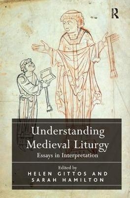 Understanding Medieval Liturgy - 