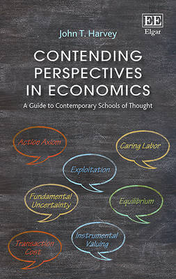 Contending Perspectives in Economics - John T. Harvey