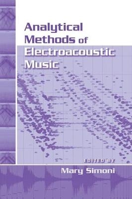 Analytical Methods of Electroacoustic Music - 