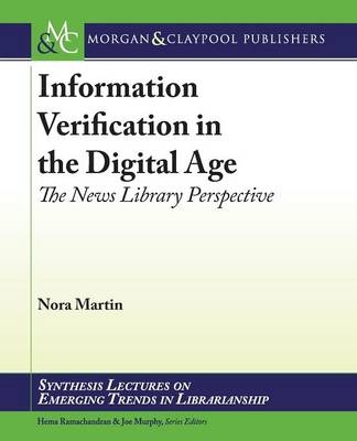 Information Verification in the Digital Age - Nora Martin