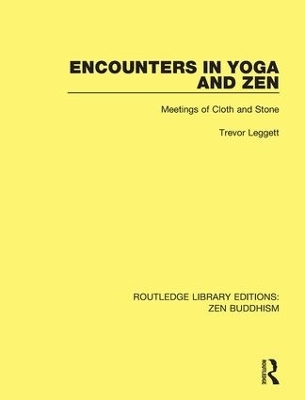 Encounters in Yoga and Zen - Trevor Leggett