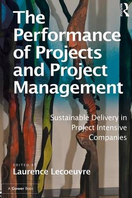 The Performance of Projects and Project Management - 