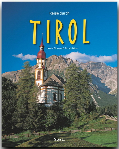 Reise durch Tirol - Siegfried Weger