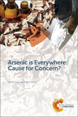 Arsenic is Everywhere: Cause for Concern? - William R Cullen, Kenneth J Reimer