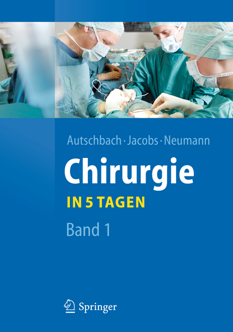 Chirurgie... in 5 Tagen - Rüdiger Autschbach, Michael Jacobs, Ulf Neumann