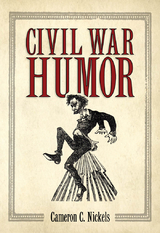 Civil War Humor - Cameron C. Nickels