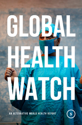 Global Health Watch 5 -  Bloomsbury Publishing