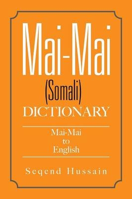 Mai-Mai (Somali) Dictionary - Seqend Hussain