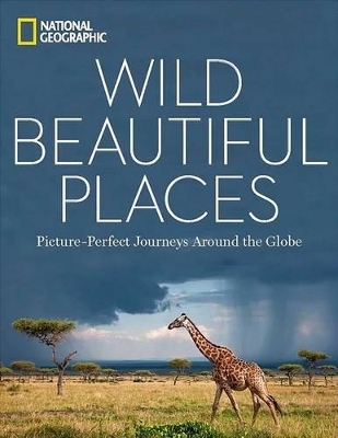 Wild Beautiful Places -  National Geographic