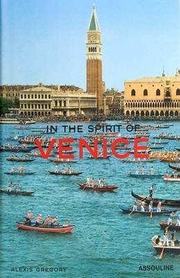 In The Spirit Of Venice - Alexis Gregory