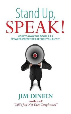 Stand Up, SPEAK! - Jim Dineen