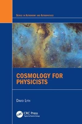 Cosmology for Physicists - David Lyth