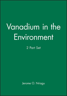 Vanadium in the Environment, 2 Part Set - 