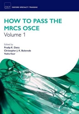 How to Pass the MRCS OSCE Volume 1 - 