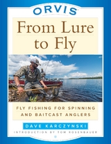 Orvis From Lure to Fly -  Dave Karczynski