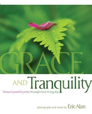 Grace and Tranquility - Eric Alan