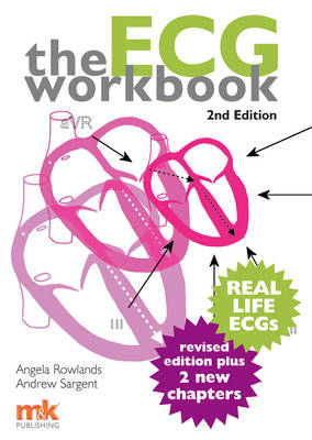 The ECG Workbook - Angela Rowlands, Andrew Sargent