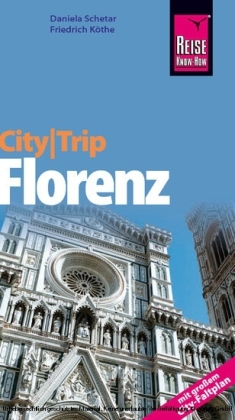 Reise Know-How CityTrip Florenz - Friedrich Köthe, Daniela Schetar