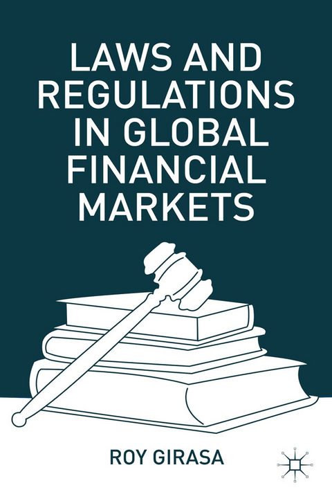 Laws and Regulations in Global Financial Markets - R. Girasa