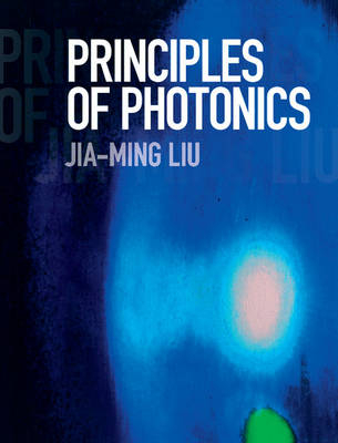 Principles of Photonics - Jia-ming Liu