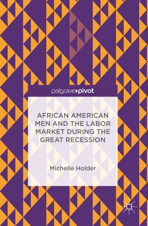 African American Men and the Labor Market during the Great Recession - Michelle Holder