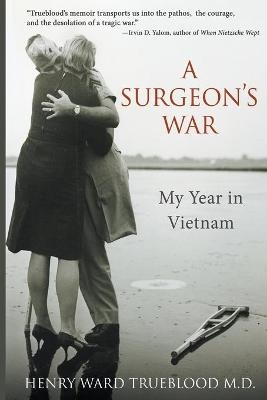 A Surgeon's War - Henry Ward Trueblood