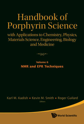 Handbook Of Porphyrin Science: With Applications To Chemistry, Physics, Materials Science, Engineering, Biology And Medicine - Volume 7: Physiochemical Characterization - 