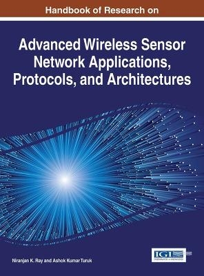 Handbook of Research on Advanced Wireless Sensor Network Applications, Protocols, and Architectures - 