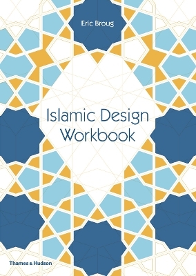 Islamic Design Workbook - Eric Broug