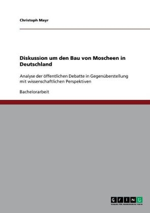 Diskussion um den Bau von Moscheen in Deutschland - Christoph Mayr