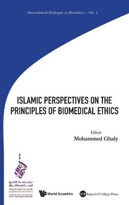 Islamic Perspectives On The Principles Of Biomedical Ethics - 