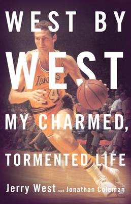 West by West - Jerry West, Jonathan Coleman