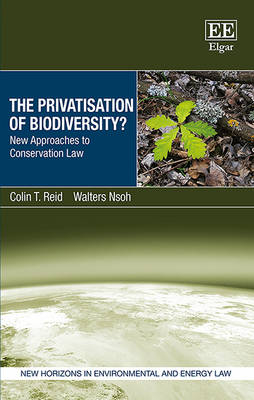 The Privatisation of Biodiversity? - Colin T. Reid, Walters Nsoh