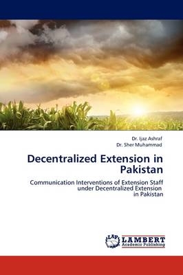 Decentralized Extension in Pakistan - Dr. Ijaz Ashraf, Dr. Sher Muhammad