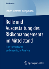 Rolle und Ausgestaltung des Risikomanagements im Mittelstand - Tobias Albrecht Kumpmann