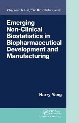 Emerging Non-Clinical Biostatistics in Biopharmaceutical Development and Manufacturing - Harry Yang