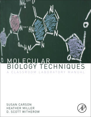 Molecular Biology Techniques - Heather B. Miller, D. Scott Witherow, Sue Carson