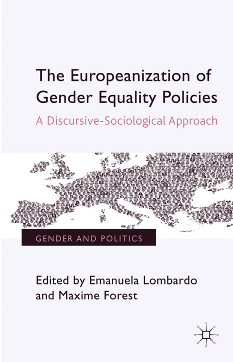 The Europeanization of Gender Equality Policies - Emanuela Lombardo, Maxime Forest