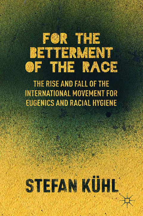 For the Betterment of the Race - S. Kühl