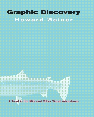 Graphic Discovery - Howard Wainer