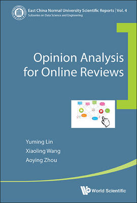 Opinion Analysis For Online Reviews - Yuming Lin, Xiaoling Wang, Aoying Zhou