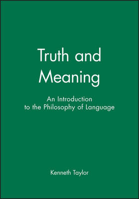 Truth and Meaning - Kenneth Taylor