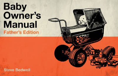 Baby Owner's Manual - Steve Bedwell