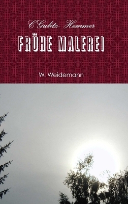 C Gulitz- Hemmer Fruhe Malerei - W. Weidemann