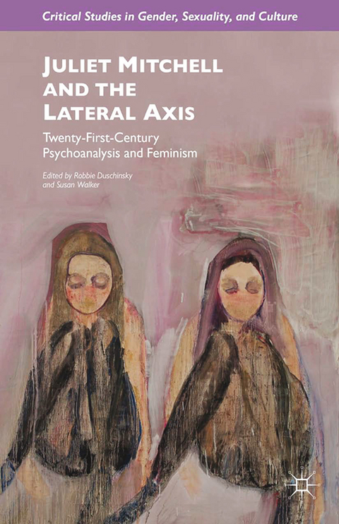 Juliet Mitchell and the Lateral Axis - 