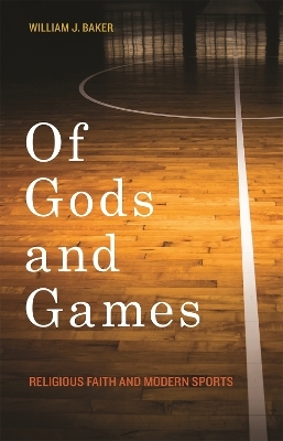 Of Gods and Games - William J. Baker